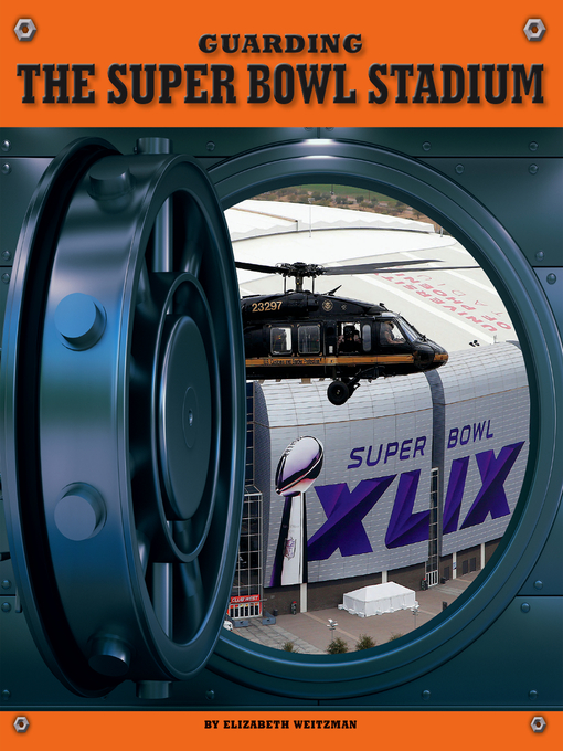 Title details for Guarding the Super Bowl Stadium by Elizabeth Weitzman - Available
